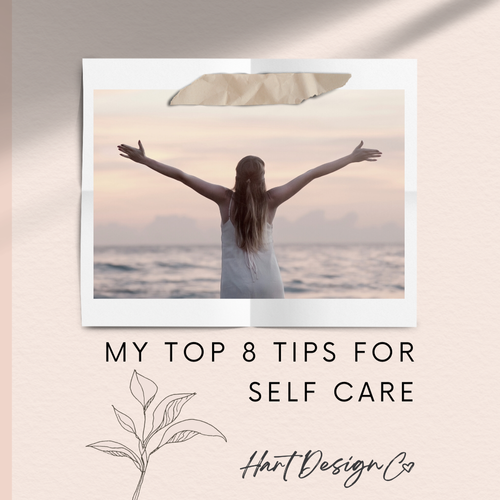 My-Top-8-Tips-for-Self-Care-a-freebie HartDesignCo