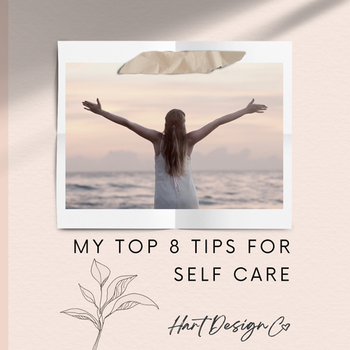 My Top 8 Tips for Self-Care (+ a freebie!)